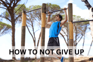 How to not give up