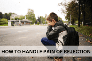 How to Handle Pain of Rejection
