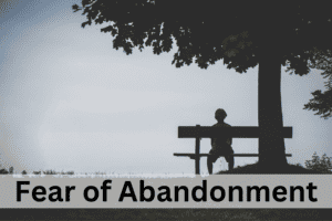 Fear of Abandonment