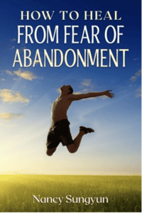 How to Heal From Fear of Abandonment